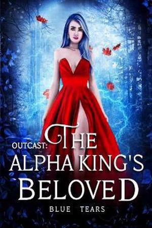 Outcast: The Alpha King's Beloved