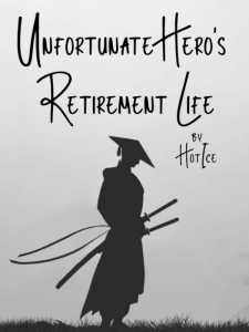 Unfortunate Hero's Retirement Life